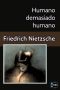 [The Complete Works of Friedrich Nietzsche 03] • Humano demasiado humano